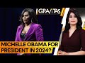 Gravitas: Michelle Obama to Run For President In 2024? Report Says Joe Biden May Bow Out | WION