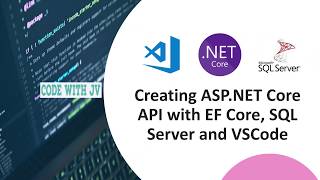 ASP.NET Core Web API (Rest API) with Entity Framework Core, SQL server and Visual Studio Code