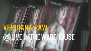 Verdiana Raw - Live in the Warehouse. A microfilm