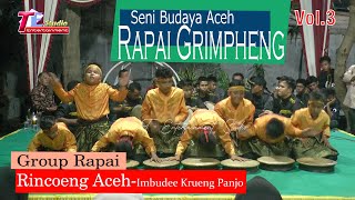 Rapai Grimpheng I Seni Budaya Aceh I Group Rincoeng Aceh Gampong Imbudee-Krueng Panjo Vol.3