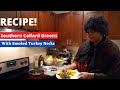 Southern Collard Greens With Smoked Turkey Necks | collard Green Recipe | Cooking with sisterfay