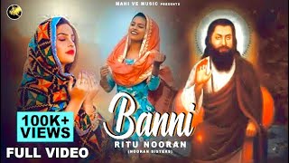 BANNI - (Full Video) Ritu Nooran | Gulshan Meer | Mahi Ve Music | New Song 2022