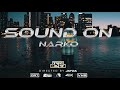 Narko - Sound On (Official Music Video)