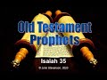 Old Testament Prophets:  Isaiah 35