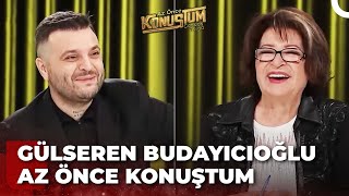 Gülseren Budayıcıoğlu | Candaş Tolga Işık ile Az Önce Konuştum | 22 Kasım 2022