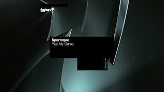 Spartaque - Play My Game | Factory 93 Records