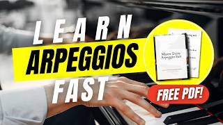 Master EVERY Piano Arpeggio (Forever) in 2 Steps (FREE PDF!)