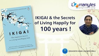 IKIGAI :  Book Review on The Japanese Secret to A Long , Healthy and Happy Life  | Learnamytes