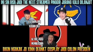 😂BIKIN NGAKAK JO XINN DEANKT COSPLAY JADI CALON PRESIDEN | STREAMER PINGGIR JURANG INIMAH