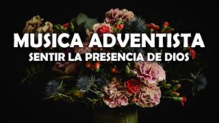 Musica Adventista Sentir La Presencia De Dios - Himnos Traen Paz A La Mente Y Al Corazón