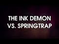 Bendy/The Ink Demon vs. Springtrap (Fan-Made Death Battle Trailer)