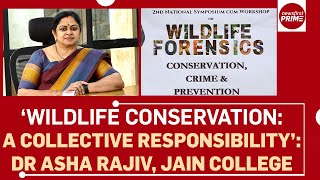 ‘Wildlife Conservation: A Collective Responsibility’: Dr Asha Rajiv, Jain College | @newsfirstprime