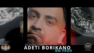 MUHAMED MEETY - ADETI BORIKANO [Official Video]