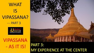 The Vipassana Way Part 3 | My Experience at Vipassana Center | Dhammagiri Igatpuri