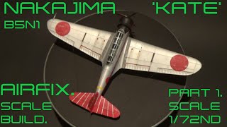 NAKAJIMA B5N1 'KATE' Airfix 1/72nd scale build.