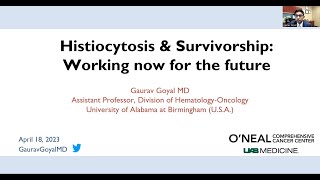 Histiocytosis & Survivorship Working now, for the future of histiocytosis