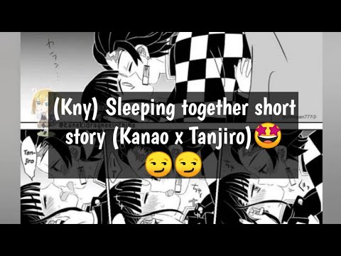 (Kny) Sleeping Together Short Story (Tanjiro X Kanao)😏🤫😏 - YouTube