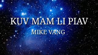 Kuv Mam Li Piav - (Original) By Mike Vang