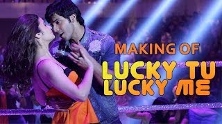 Making of Lucky Tu Lucky Me - Humpty Sharma Ki Dulhania | Varun Dhawan, Alia Bhatt