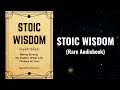 stoic wisdom being strong no matter what life throws at you audiobook