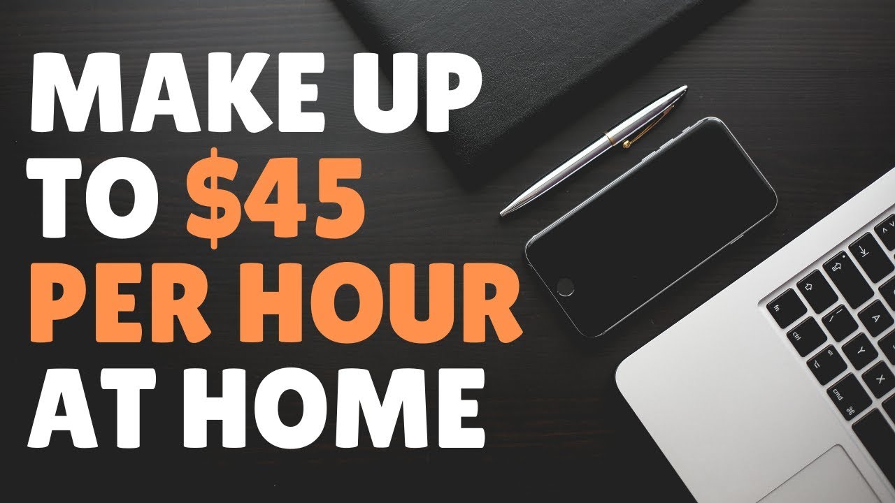 Get Paid Up To $45 Per Hour To Work From Home Part-Time - YouTube