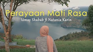 Perayaan Mati Rasa - Umay Shahab ft Natania Karin [HQ+Lirik]