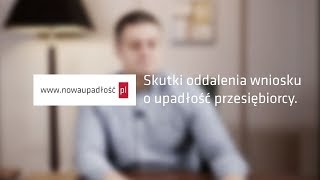 Skutki oddalenia wniosku o upadłość przesiębiorcy