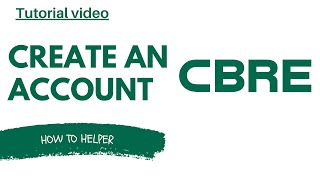 How to CREATE an ACCOUNT with CBRE 🏢