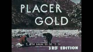 PROSPECTING FOR PLACER GOLD   1849 CALIFORNIA GOLD RUSH DOCUMENTARY 64444