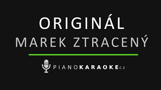 Marek Ztracený  - Originál | Piano Karaoke Instrumental