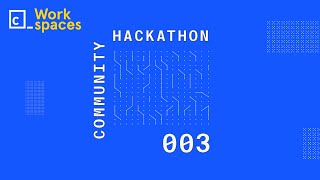 Community Hackathon 003: Kick-Off
