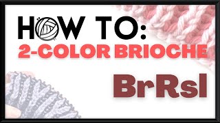 How to: Brioche - brRsl (right leaning decrease) tutorial with KnittyJO