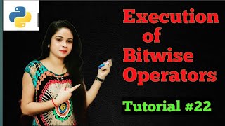 Execution of Bitwise Operators in Python | | Python in Hindi | | Tutorial #22