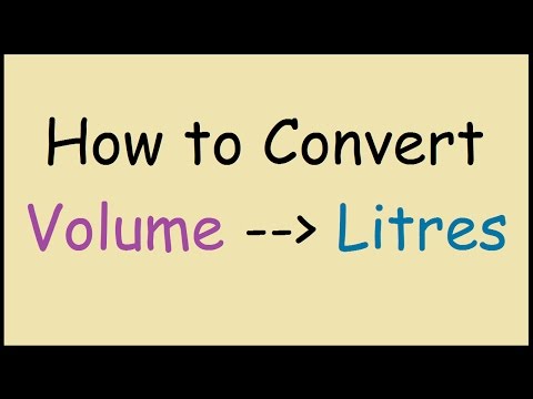 How to Convert Volume Units to Litres How to Convert Volume Units to Litres