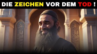 Allah sagt: Diese Zeichen kündigen das nahe Ende deines Lebens an !