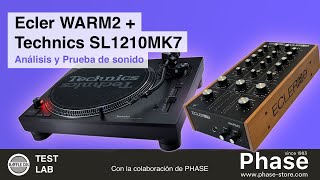 Probamos la Ecler Warm 2 junto al Technics SL1200MK7