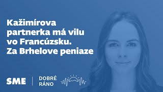 Dobré ráno: Kažimírova partnerka má vilu vo Francúzsku. Za Brhelove peniaze (2.12.2024)