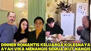 DINNER ROMANTIS KELUARGA, TANGIS PAPA VIKA MINTA BILLY JAGA VIKA