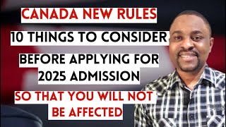 IRCC New RULES: 10 Things To Consider Before Applying for Admission in Canada For 2025 Start Date