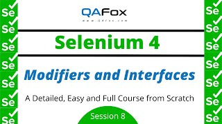 Modifiers and Interfaces (Selenium 4 - Session 8)