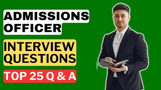Admissions Officer Interview Questions and Answers for 2025