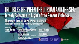Troubles between the Jordan and the Sea: Israel/Palestine in Light of the Recent Violence