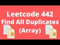 Leetcode 442 Medium - Find All Duplicates in an Array