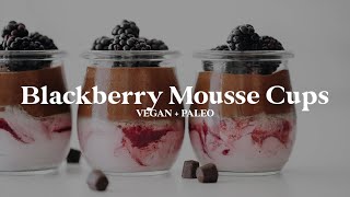 Cești cu mousse de ciocolată cu mure // vegan + paleo