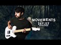 Movements - Daylily (NEW 2020 Guitar Cover)