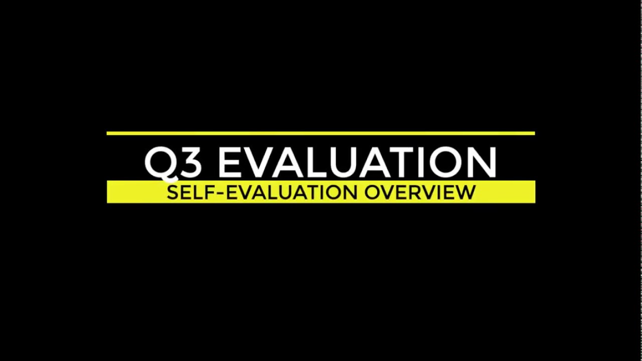 Q3 Eval Self Evals Youtube