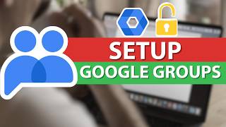 Google Workspace Groups: Setup and Management Tips [2025 Guide]