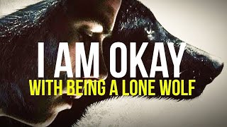 For Those Who Walk Alone   LONE WOLF MOTIVATION