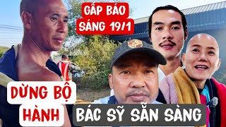 🔴 TIN GẤP BÁO sáng 19/1 phải DỪNG BỘ HÀNH KHẨN CẤP Đoàn Văn Báu - Về miền đất Phật