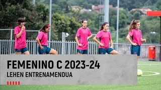 Primer entrenamiento | Lehen lan saioa | Femenino C 2023-24